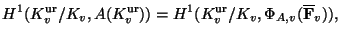 $\displaystyle H^1(K_v^{\ur}/K_v,A(K_v^{\ur}))
=H^1(K_v^{\ur}/K_v,\Phi_{A,v}(\overline{\mathbf{F}}_v)),$